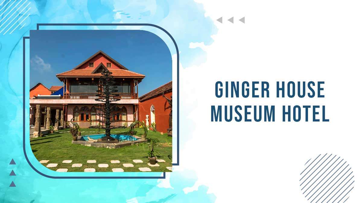Ginger House Museum Hotel