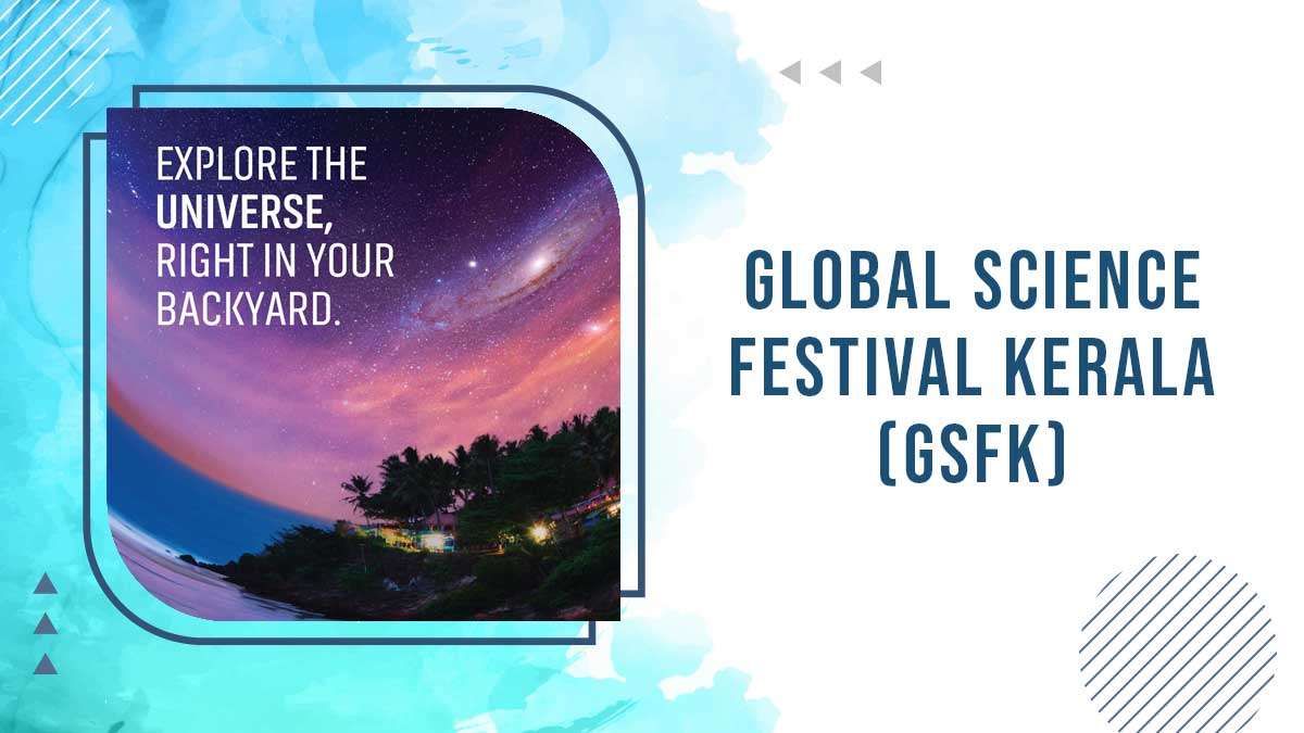 Global Science Festival Kerala (GSFK) 2025